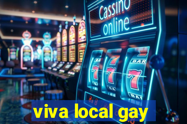 viva local gay